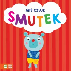 Emocje. Miś czuje smutek