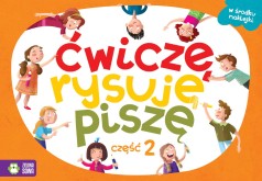 Ćwiczę, rysuję, piszę. Część 2