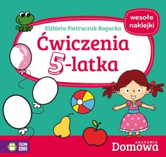 Ćwiczenia 5-latka. Domowa Akademia