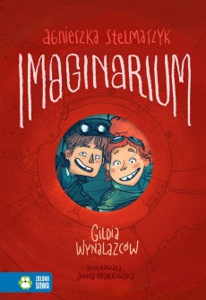 Imaginarium. Gildia Wynalazców. Tom 1