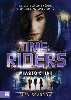 Time Riders cz. 6 - Miasto cieni