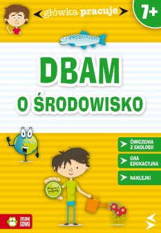 Dbam o środowisko. Główka pracuje