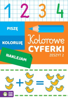 Kolorowe cyferki. Zeszyt 2