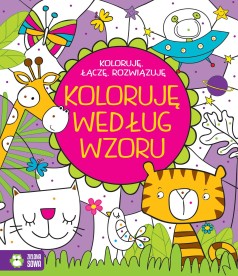 Koloruję, łączę, rozwiązuję. Koloruję według wzoru 