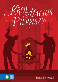 Literatura klasyczna. Król Maciuś Pierwszy