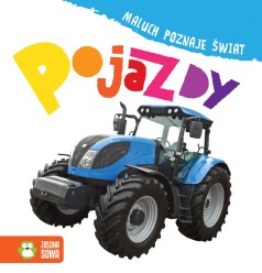 Maluch poznaje świat. Pojazdy