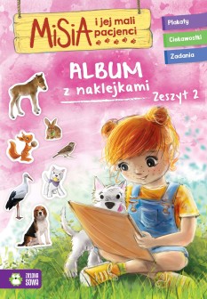 Misia i jej mali pacjenci. Album z naklejkami. Zeszyt 2