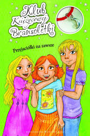 Przyjaciółki na zawsze - Klub księżycowej bransoletki