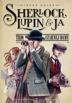 Sherlock, Lupin i Ja cz. 1 - Trio czarnej damy