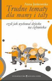 Trudne tematy dla mamy i taty