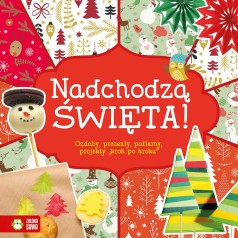 Nadchodzą Święta! Ozdoby, prezenty, projekty krok po kroku