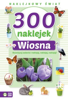 300 naklejek. Wiosn. Naklejkowy świat. 