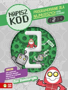 Napisz kod. Programowanie dla najmłodszych krok po kroku 2