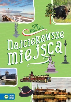 Oto Polska. Najciekawsze miejsca