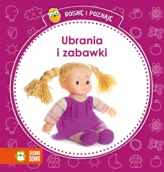 Rosnę i poznaję. Ubrania i zabawki