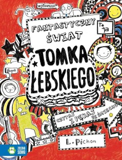 Tomek Łebski. Fantastyczny świat Tomka Łebskiego. Tom 1