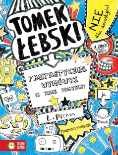 Tomek Łebski. Fantastyczne wymówki (i inne pomysły). Tom 2