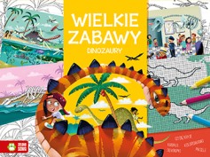 Wielkie zabawy. Dinozaury