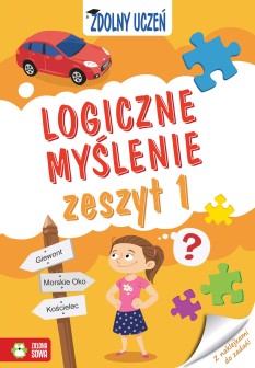 Zdolny uczeń. Logiczne myślenie. Zeszyt 1