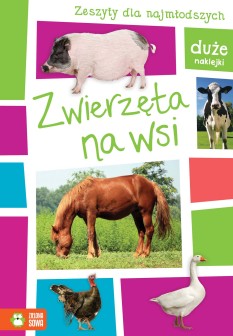 Zeszyty dla najmłodszych. Zwierzęta na wsi