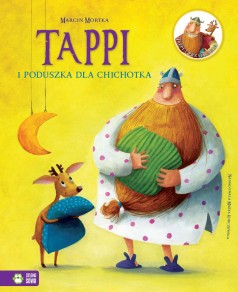 Tappi i poduszka dla Chichotka cz. 4. - Tappi i przyjaciele