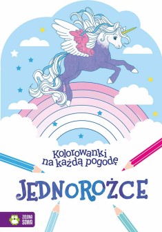 Kolorowanki na każdą pogodę. Jednorożce