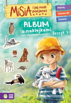 Misia i jej mali pacjenci. Album z naklejkami. Zeszyt 3