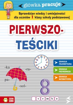 Pierwszoteściki. Główka pracuje