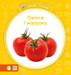 Rosnę i poznaję. Owoce i warzywa