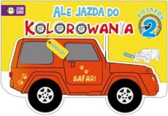 Ale jazda do kolorowania. Pojazdy 2 