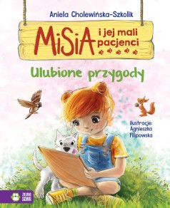 Misia i jej mali pacjenci. Ulubione przygody