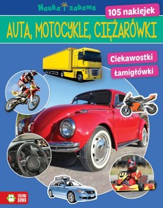 Auta, ciężarówki, motocykle. Nauka i zabawa