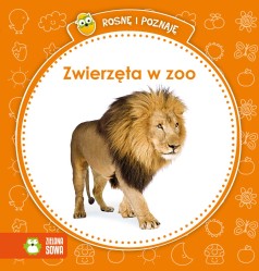 Rosnę i poznaję. Zwierzęta w zoo