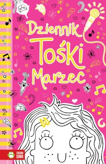 Dziennik Tośki Marzec. Tom 1