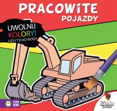 Uwolnij kolory. Pracowite pojazdy A