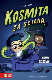 Kosmita za ścianą. Nowy dzieciak. Tom 1