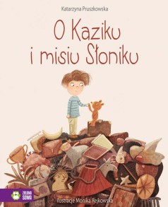 O Kaziku i misiu Słoniku