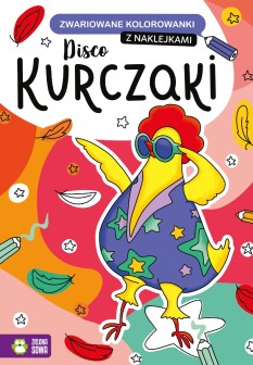 Zwariowane kolorowanki. Disco kurczaki