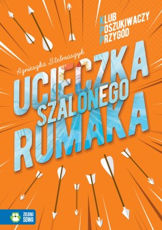 Klub Poszukiwaczy Przygód. Ucieczka szalonego rumaka