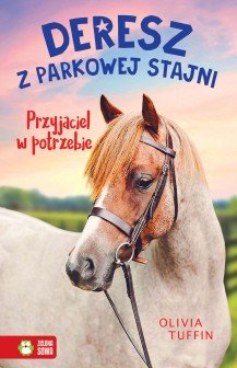 Deresz z parkowej stajni. Przyjaciel w potrzebie. Tom 2