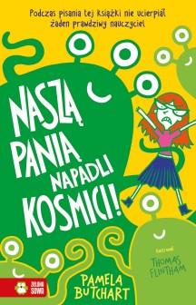 Szkolne szaleństwa. Naszą panią napadli kosmici!