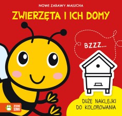 Nowe zabawy malucha. Zwierzęta i ich domy