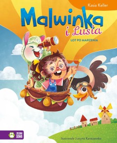 Malwinka i Lusia. Lot po marzenia