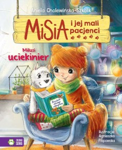 Misia i jej mali pacjenci. Milusi uciekinier 