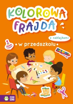 Kolorowa frajda. W przedszkolu