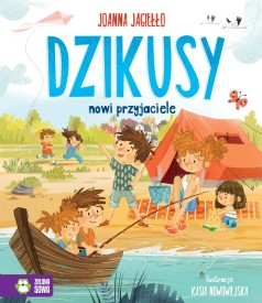 Dzikusy. Nowi przyjaciele