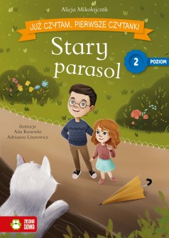 Już czytam. Pierwsze czytanki. Poziom 2. Stary parasol