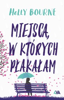 Miejsca, w których płakałam