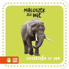 Maluszek już wie. Zwierzęta w zoo