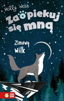 Zaopiekuj się mną. Zimowy wilk